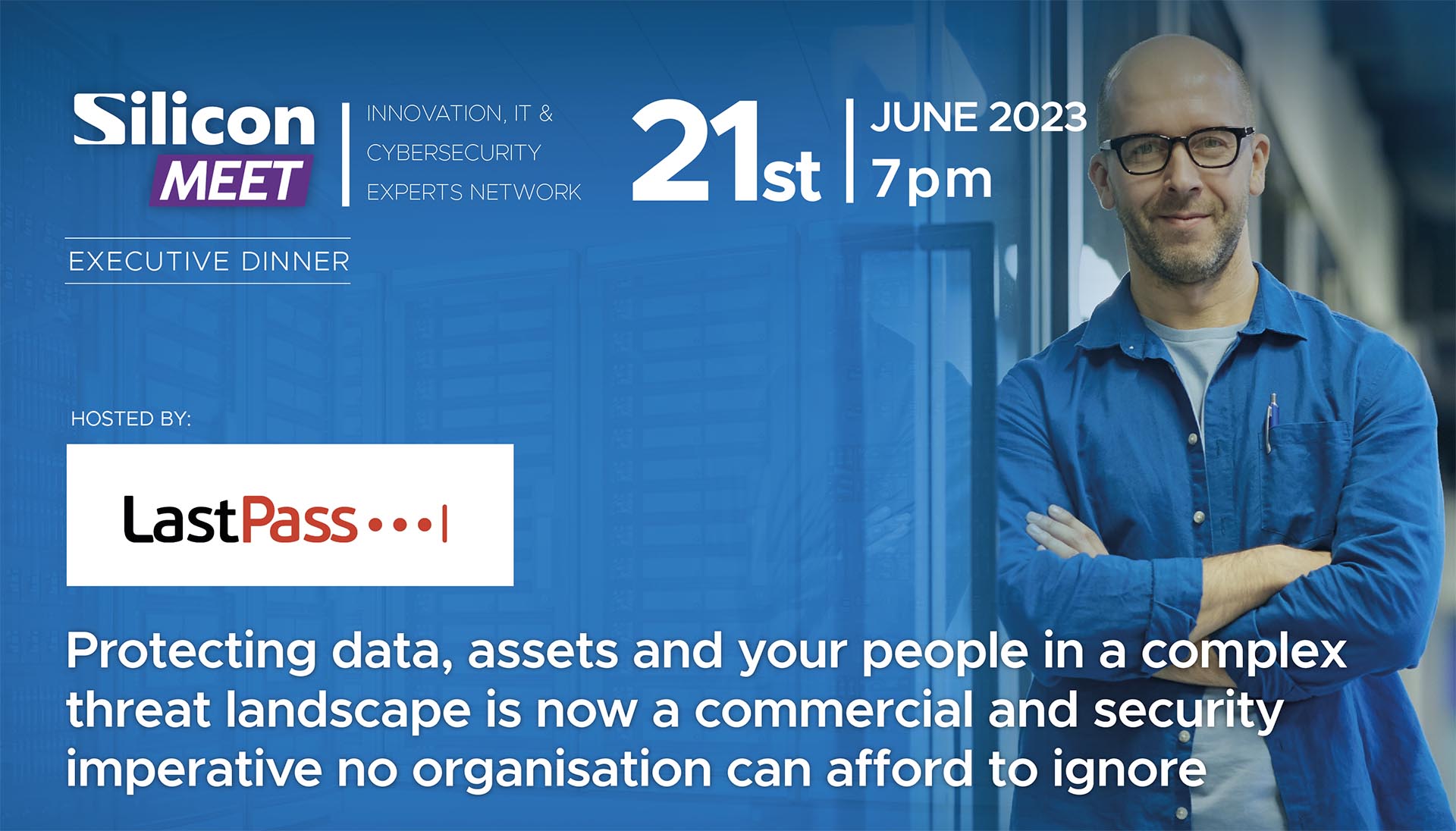 Business dinner: Protecting data, assets and your people in a complex threat landscape is now a commercial and security imperative no organisation can afford to ignore